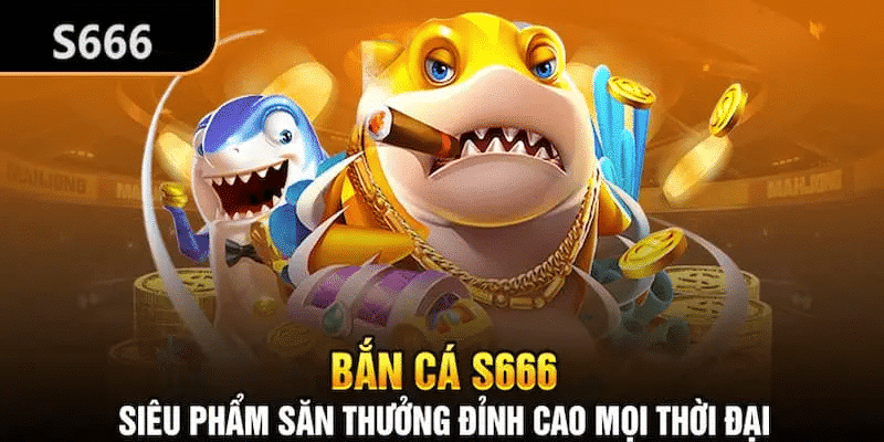 Bắn Cá S66: Top 5 Lý Do Nên Chọn Nền Tảng Này